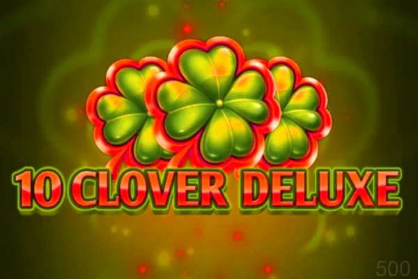 10 Clover Deluxe